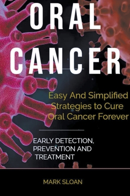 Oral Cancer: Easy And Simplified Strategies to ... B0BTPLT4WX Book Cover