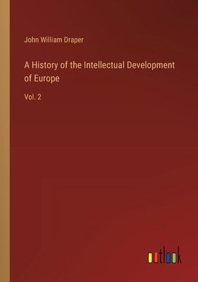 A History of the Intellectual Development of Eu... 3385225256 Book Cover