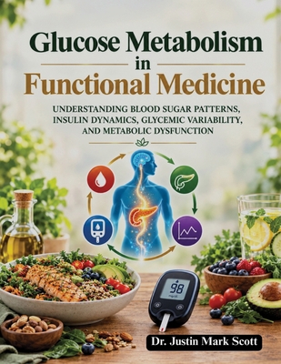 Glucose Metabolism in Functional Medicine: Unde... B0HJNVDTH2 Book Cover