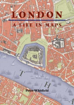 London: A Life in Maps 0712349189 Book Cover