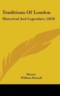 Traditions Of London: Historical And Legendary ... 1437433146 Book Cover