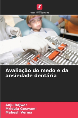 Avaliação do medo e da ansiedade dentária [Portuguese] 6209156312 Book Cover
