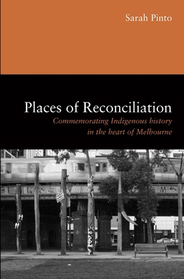 Places of Reconciliation: Commemorating Indigen... 0522872336 Book Cover