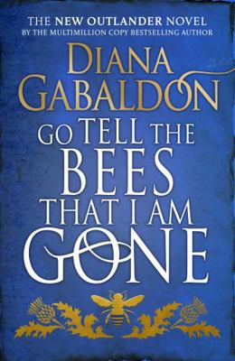 Go Tell the Bees that I am Gone: (Outlander 9) 1780894147 Book Cover