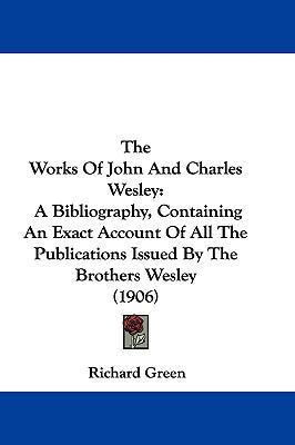 The Works of John and Charles Wesley: A Bibliog... 1104810557 Book Cover