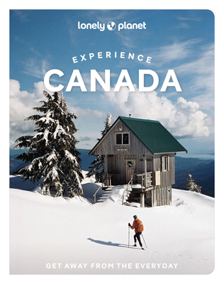 Lonely Planet Experience Canada 1838697454 Book Cover