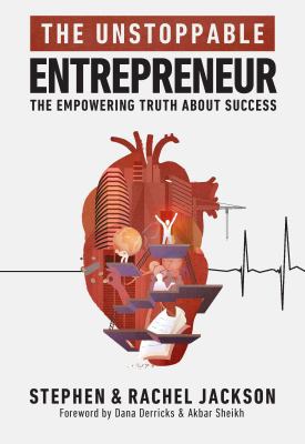 The Unstoppable Entrepreneur: The Empowering Tr... 0578462737 Book Cover