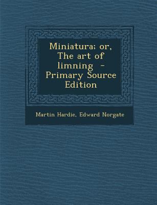 Miniatura; Or, the Art of Limning 1295747839 Book Cover