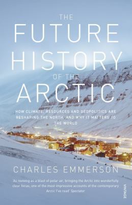 Future History of the Arctic 0099523531 Book Cover