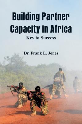 Building Partner Capacity in Africa: Keys to Su... 9387600041 Book Cover