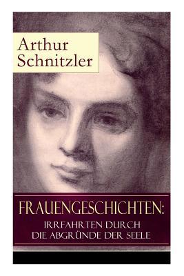 Frauengeschichten: Irrfahrten Durch Die Abgründ... [German] 8027317274 Book Cover