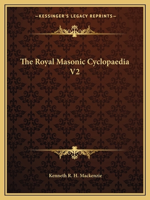 The Royal Masonic Cyclopaedia V2 1162576324 Book Cover