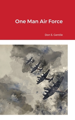 One Man Air Force 1716281660 Book Cover