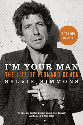 I'm Your Man: The Life of Leonard Cohen 0771080417 Book Cover