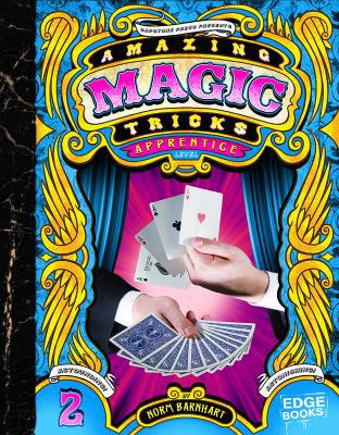Amazing Magic Tricks: Apprentice Level 1429619430 Book Cover