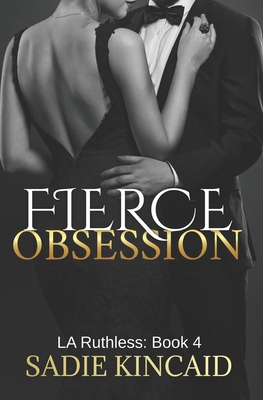 Fierce Obsession: LA Ruthless: Book 4 1915663105 Book Cover