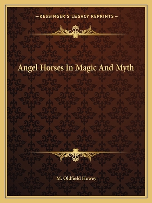 Angel Horses In Magic And Myth 1162827203 Book Cover
