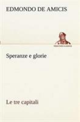 Speranze e glorie Le tre capitali [Italian] 3849122131 Book Cover
