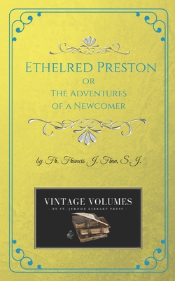 Ethelred Preston: The Adventures of a Newcomer 1727888367 Book Cover