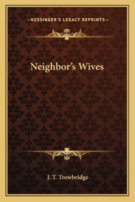 Neighbor's Wives 1163239453 Book Cover