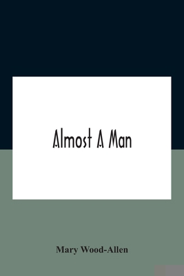 Almost A Man 935418474X Book Cover