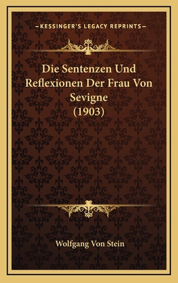 Die Sentenzen Und Reflexionen Der Frau Von Sevi... [German] 1168982111 Book Cover