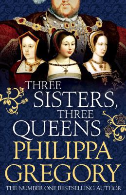 Three Sisters, Three Queens 1471133028 Book Cover