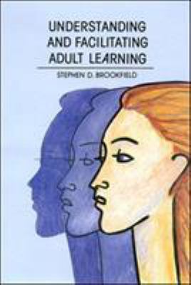 Understanding and Facilitating Adult Learning 0335152260 Book Cover