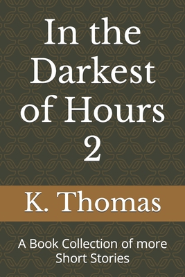 In the Darkest of Hours 2: A Book Collection of... B0CL3LZQQ9 Book Cover