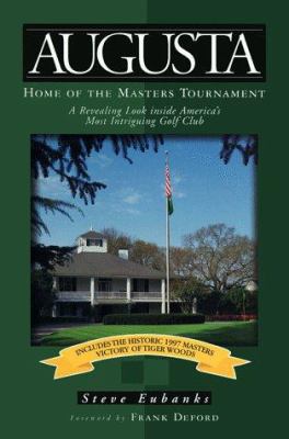 Augusta: Home of the Masters Tournament 1558535756 Book Cover