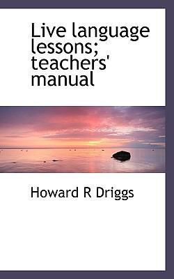 Live Language Lessons; Teachers' Manual 1113805951 Book Cover