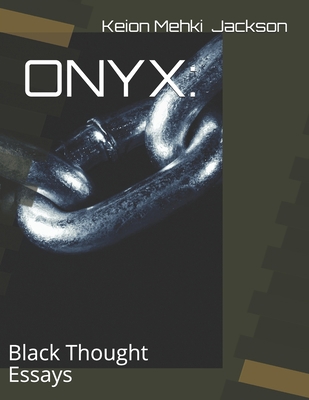 Onyx: : Essays of Black Thought B08BDPG4YF Book Cover
