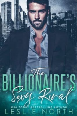 The Billionaire's Sexy Rival B0G2X9NYRD Book Cover