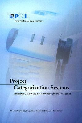 Project Categorization Systems: Aligning Capabi... 1930699387 Book Cover