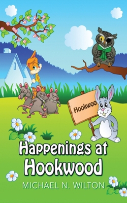 Happenings At Hookwood 4867520659 Book Cover