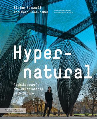 Hypernatural: Architecture's New Relationship w... 1616892722 Book Cover