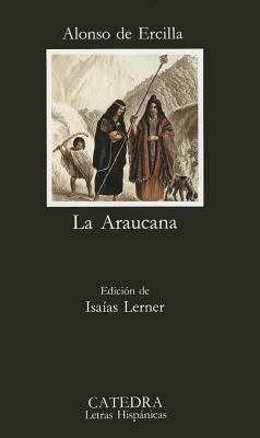 La Araucana [Spanish] 8437611512 Book Cover