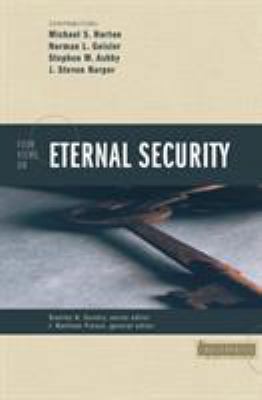 Four Views on Eternal Security 0310234395 Book Cover