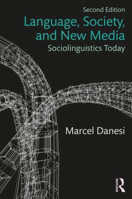 Language, Society, and New Media: Sociolinguist... 1138295507 Book Cover