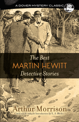 The Best Martin Hewitt Detective Stories 048681484X Book Cover