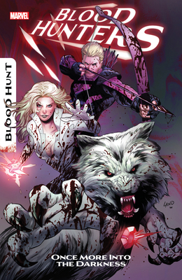 Blood Hunters: Once More Into the Darkness 130295895X Book Cover