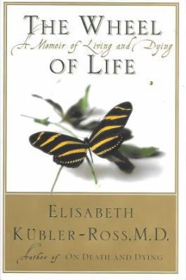 The Wheel of Life: A Menoir of Living and Dying 0593041453 Book Cover