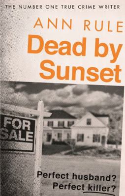 Dead By Sunset: Perfect Husband? Perfect Killer? 0751579165 Book Cover