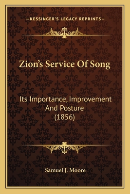 Zion's Service Of Song: Its Importance, Improve... 1165777649 Book Cover