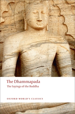 The Dhammapada: The Sayings of the Buddha 0199555133 Book Cover