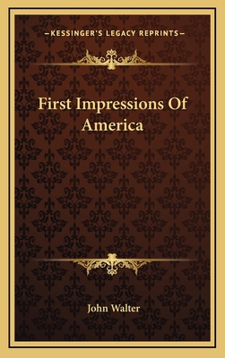 First Impressions of America 1163832960 Book Cover