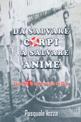 Da Salvare Corpi a Salvare Anime [Italian] 1716676010 Book Cover