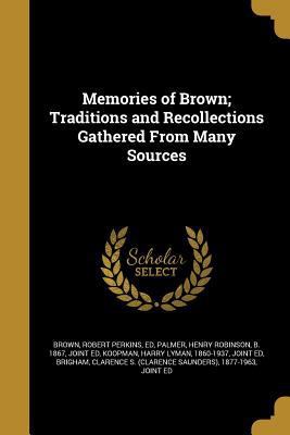 Memories of Brown; Traditions and Recollections... 1371331634 Book Cover