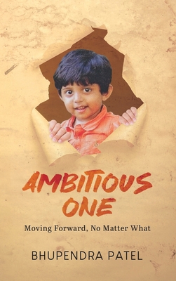 Ambitious One: Moving Forward, No Matter What 1737815532 Book Cover