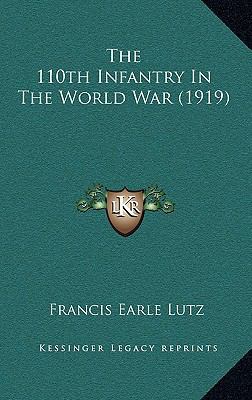 The 110th Infantry In The World War (1919) 1166963357 Book Cover